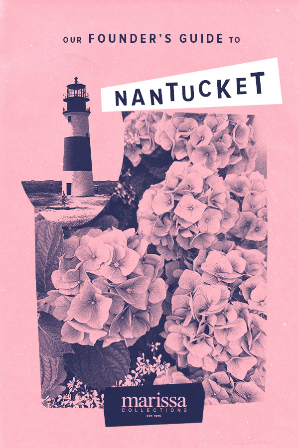 Our Founder's Guide x Nantucket